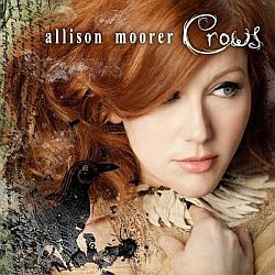 2011 03 26 Allison Moorer - Crows (2010)